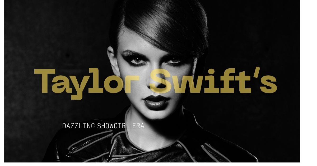 Taylor Swift’s Dazzling Showgirl Era: The Look That Owns the Week